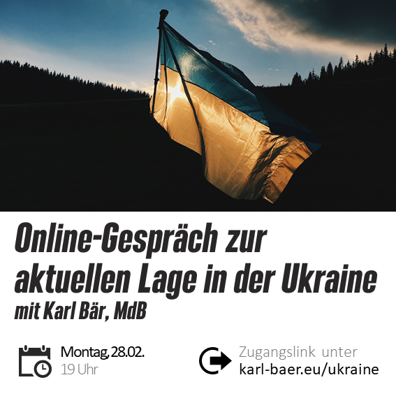 Online-Gespräch zur aktuellen Lage in der Ukraine mit Karl Bär, MdB