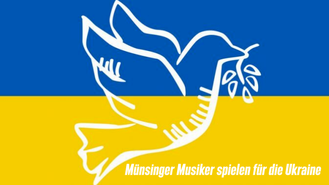 Münsinger Musiker spielen für die Ukraine