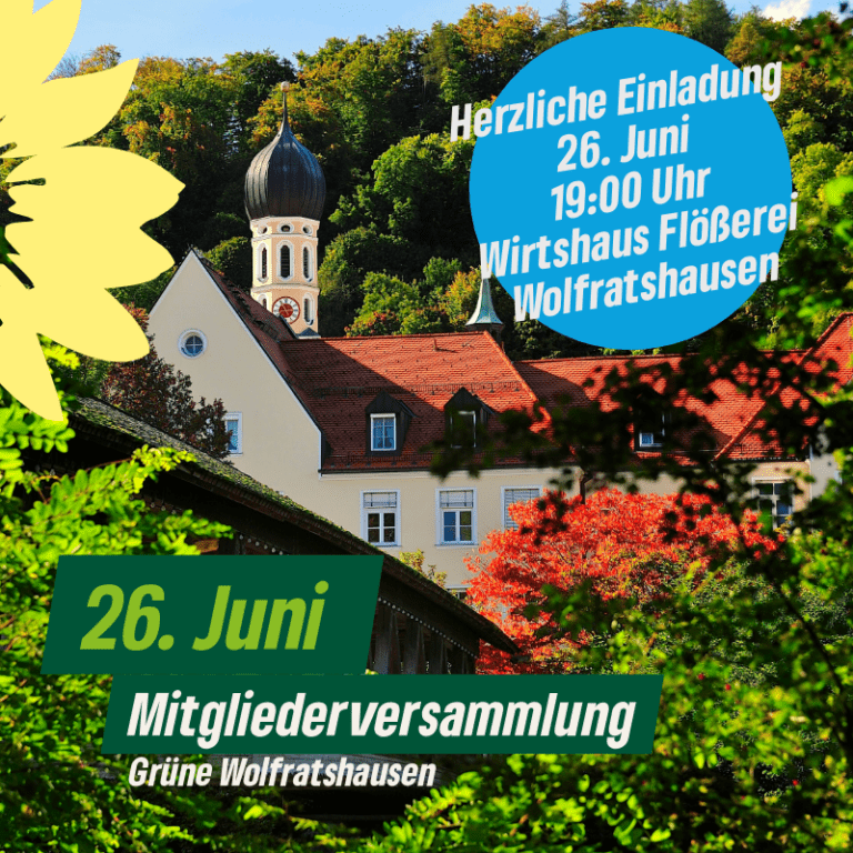 Einladung: 26. Juni 2024 Grüne Wolfratshausen – Mitgliederversammlung