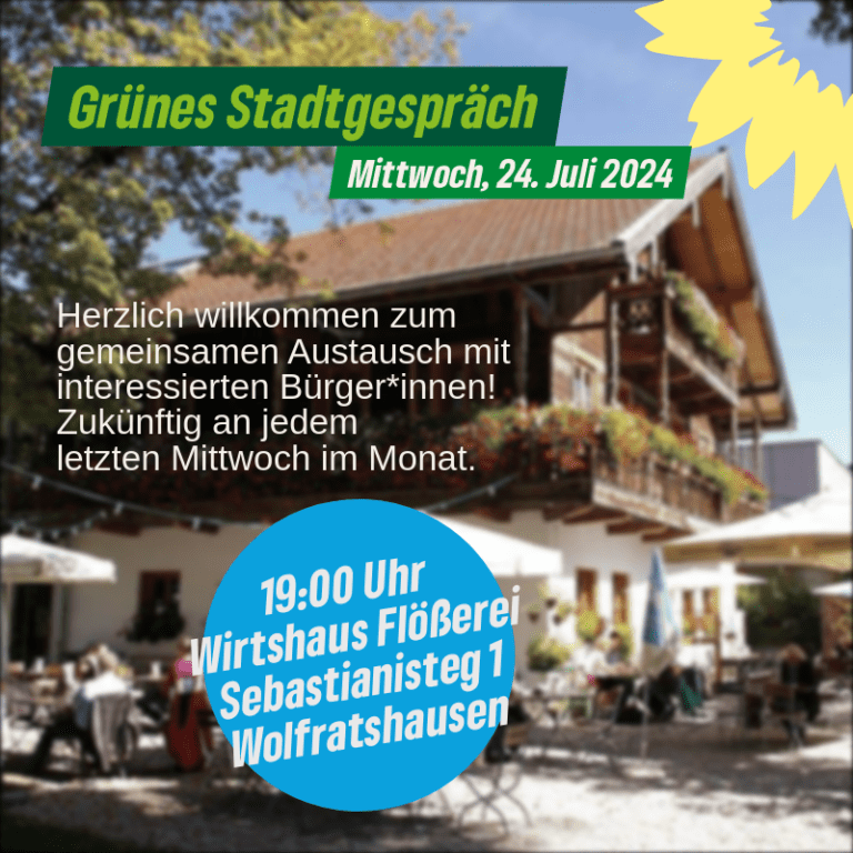 Grünes Stadtgespräch in Wolfratshausen