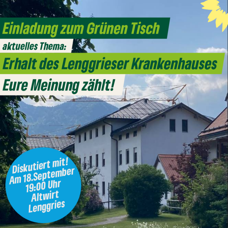 Erhalt des Lenggrieser Krankenhauses: Für bezahlbaren Wohnraum und den Schutz unseres Ortsbildes!