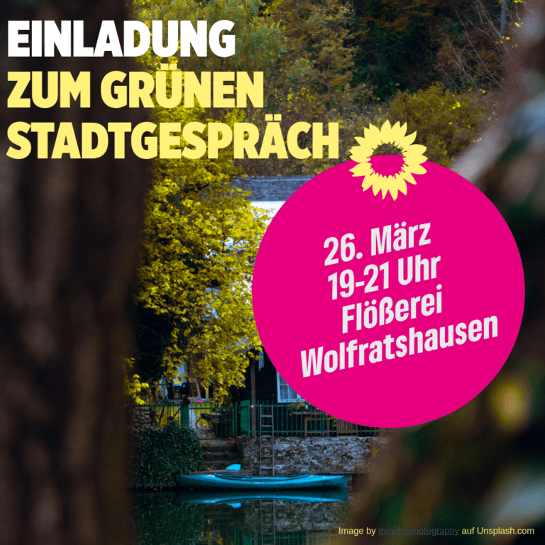 Einladung zum Grünen Stadtgespräch Wolfratshausen