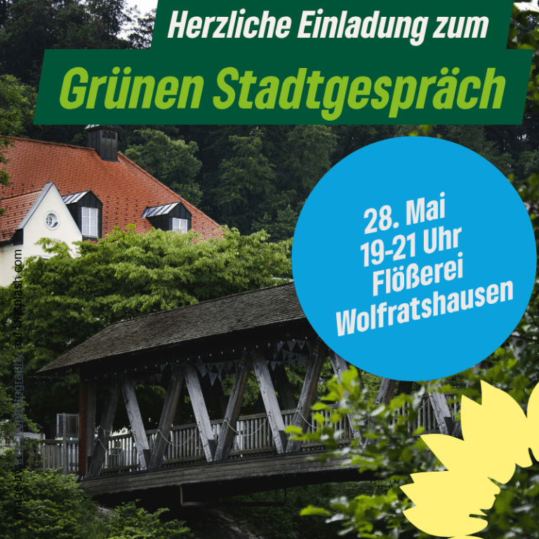 Einladung zum Grünen Stadtgespräch Wolfratshausen