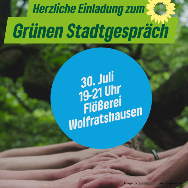 Einladung zum Grünen Stadtgespräch Wolfratshausen