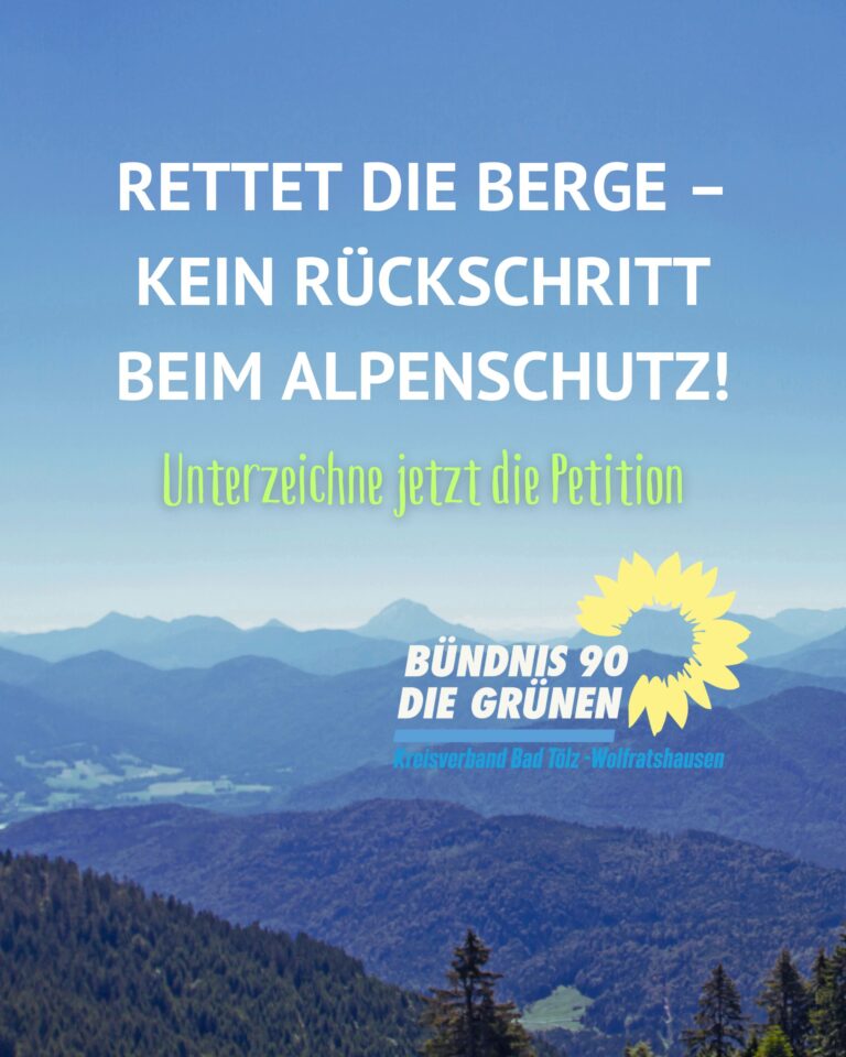 RETTET DIE BERGE – KEIN RÜCKSCHRITT BEIM ALPENSCHUTZ!