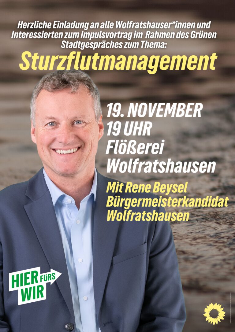 Grüne Wolfratshausen: Impulsvortrag Rene Beysel – Sturzflutmanagement