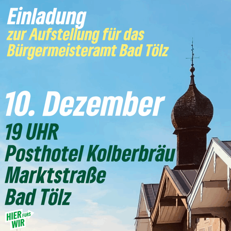 Einladung zur Bürgermeister-Aufstellungsversammlung in Bad Tölz!