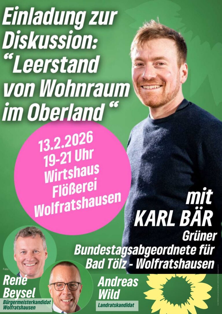 Einladung zur Diskussion über die Kurzstudie „Leerstand in den Landkreisen Bad Tölz-Wolfratshausen und Miesbach“ mit MdB Karl Bär