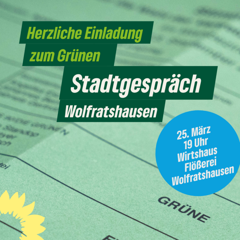 Wolfratshausen – Grünes Stadtgespräch: Wahlnachlese