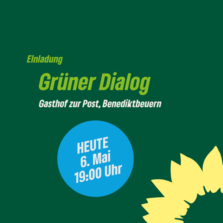 🌻 Erinnerung : Grüner Dialog heute! 🌻
